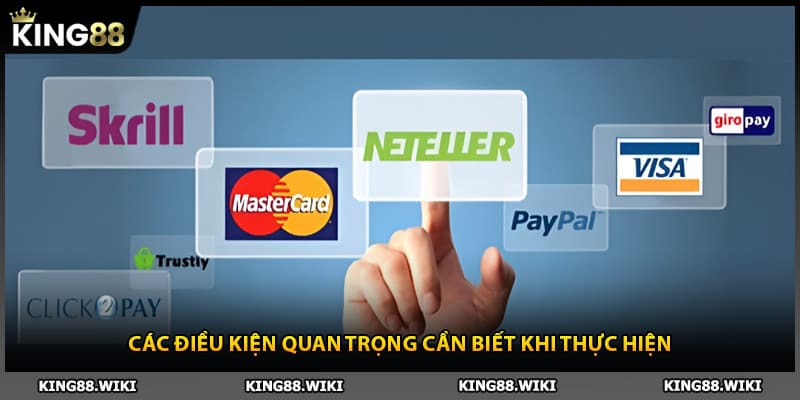 Các điều kiện quan trọng cần biết khi nạp tiền King88
